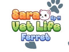 խաղ Sara Vet Life Ep11: Ferret