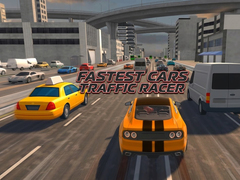 խաղ Fastest Cars Traffic Racer