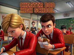 խաղ Cheater Bob High School 