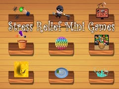 խաղ Stress Relief Mini Games