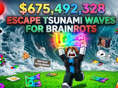 խաղ Escape Tsunami Waves for Brainrots