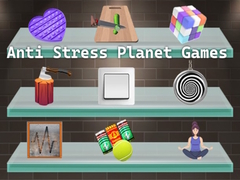 խաղ Anti Stress Planet Games