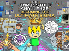խաղ The Impossible Challenge Becoming The Ultimate Sigma