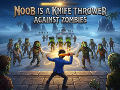 խաղ Noob is a Knife Thrower Against Zombies