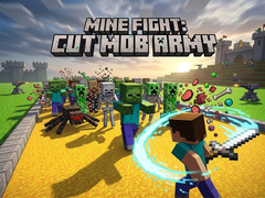 խաղ Mine Fight: Cut Mob Army