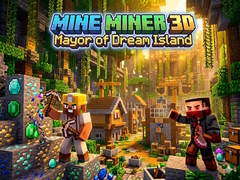խաղ Mine Miner 3D: Mayor of Dream Island