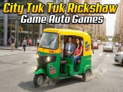 խաղ City Tuk Tuk Rickshaw Game Auto Games