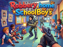 խաղ Robbery home SchoolBoy's