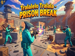 խաղ Tralalelo Tralala - Prison Break