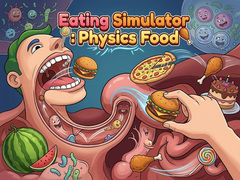 խաղ Eating Simulator: Physics Food 