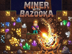 խաղ Miner with bazooka