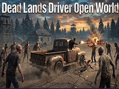 խաղ Dead Lands Driver Open World