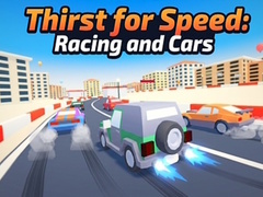 խաղ Thirst for Speed: Racing and Cars
