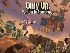 խաղ Only Up: Parkour In Apocalypse
