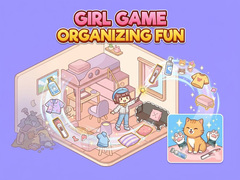 խաղ Girl Game Organizing Fun