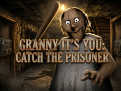 խաղ Granny It’s You: Catch the Prisoner