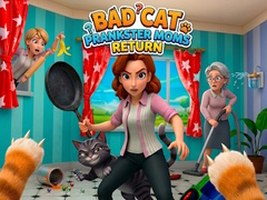 խաղ Bad Cat Prankster Moms Return