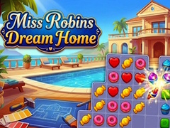խաղ Miss Robins Dream Home
