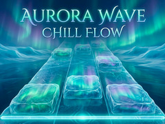 խաղ Aurora Wave Chill Flow