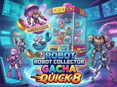 խաղ Robot Collector Gacha Quick 8