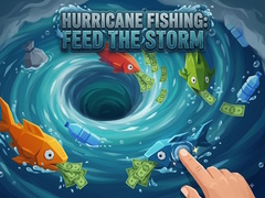 խաղ Hurricane Fishing: Feed the Storm