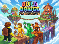խաղ Build a Bridge for Brainrots