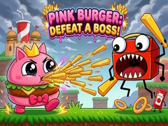 խաղ Pink Burger: Defeat a BOSS!