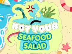 խաղ Not Your Seafood Salad