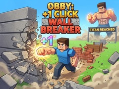խաղ Obby: +1 Click Wall Breaker