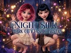 խաղ Night Silk Dark City Fashionistas