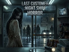 խաղ LAST CUSTOMER :Night Shift Horror