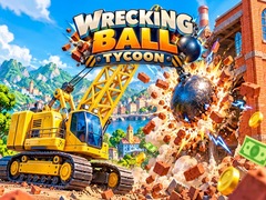 խաղ Wrecking Ball Tycoon