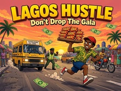 խաղ Lagos Hustle - Don't Drop the Gala