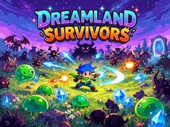 խաղ Dreamland Survivors