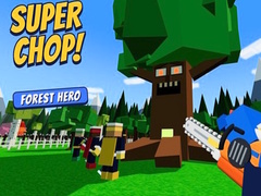 խաղ Super Chop! Forest Hero