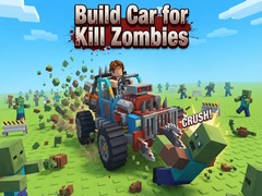 խաղ Build Car for Kill Zombies
