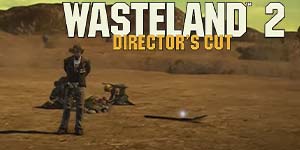 Wasteland 2. Director's Cut 